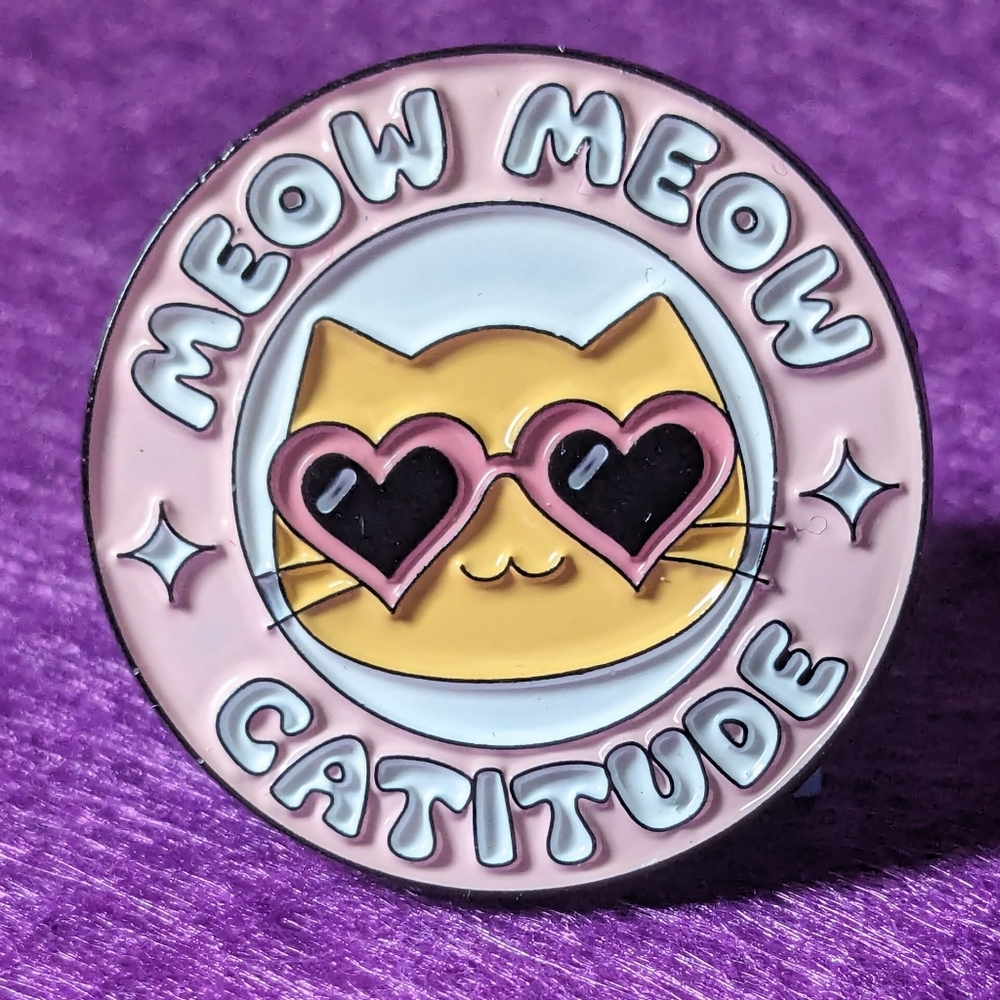 "Meow Meow Catitude"  Cute Cat Pin